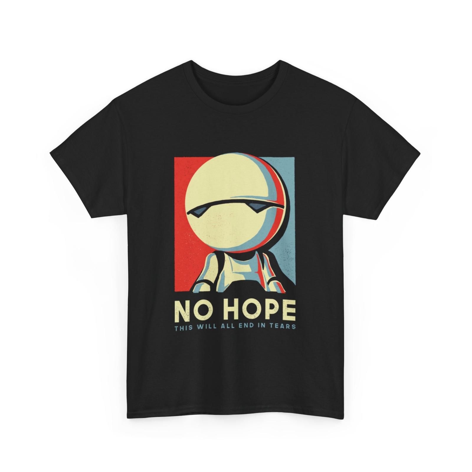 Vote Marvin No Hope T Shirt - This Will All End In Tears Shirt - No Hope Shirt Unisex T-Shirt XL