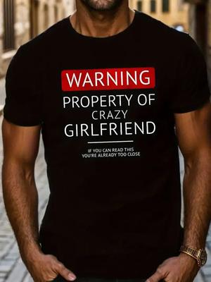 Men039;s 034;Warning Property of Crazy Girlfriend034; Graphic T-ShirtSoft Cotton Sho Unisex T-Shirt