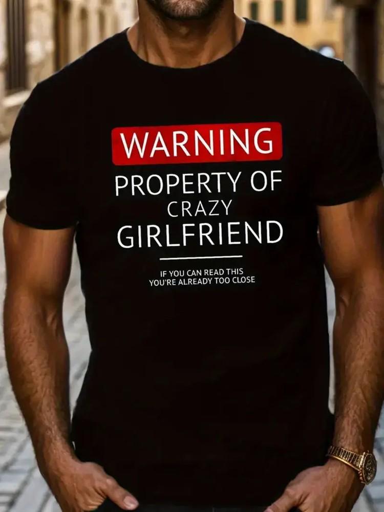 Men039;s 034;Warning Property of Crazy Girlfriend034; Graphic T-ShirtSoft Cotton Sho Unisex T-Shirt XXL
