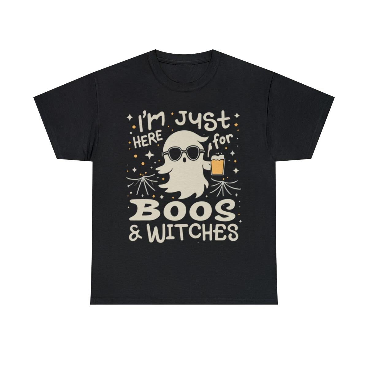 I m Just Here For Boos And Witches Graphic Tee Shirt, S-5XL S