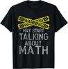 Funny Math Lover, Math Humor, Sarcastic Math, Nerdy Math Gift Unisex T-Shirt