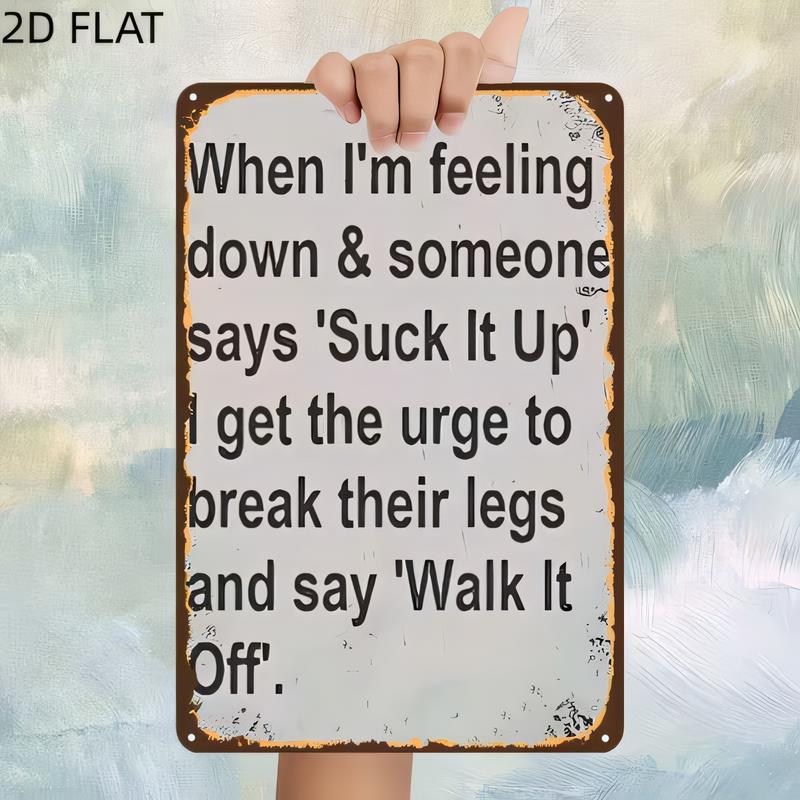 Tin Sign Metal Poster When Im Feeling Down Someone Says Suck It Up Funny Quote Wall Art Rustic Vintage Look Bathroom Gar