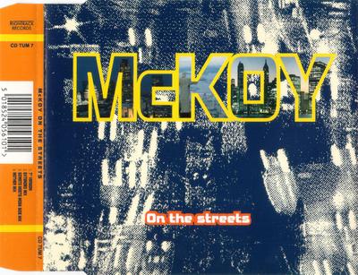 CD MCKOY - On The Streets CDTUM7 Right Track Rec 1993 UK Dance & Electronica Used