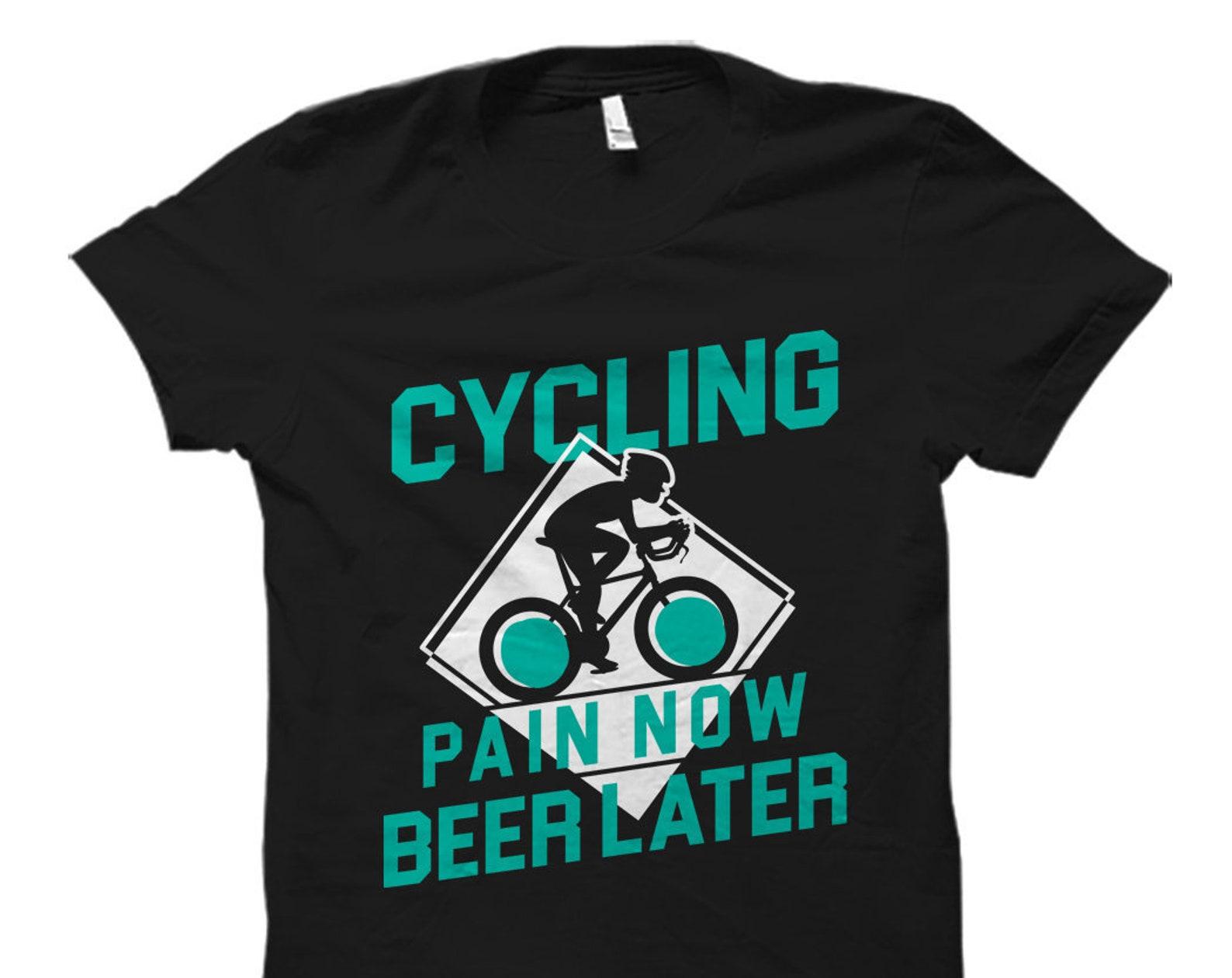 Cycling Gift. Cycling Shirt. Bicycle Gift. Bicycle Shirt. Biking Gift. Biking T-Shirt. Cycling Pain now Beer Later Shirt #OS2917 XL