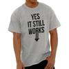 It Still Works Funny Down Arrow Sexual Crude Mens Casual Crewneck T Shirts Tees