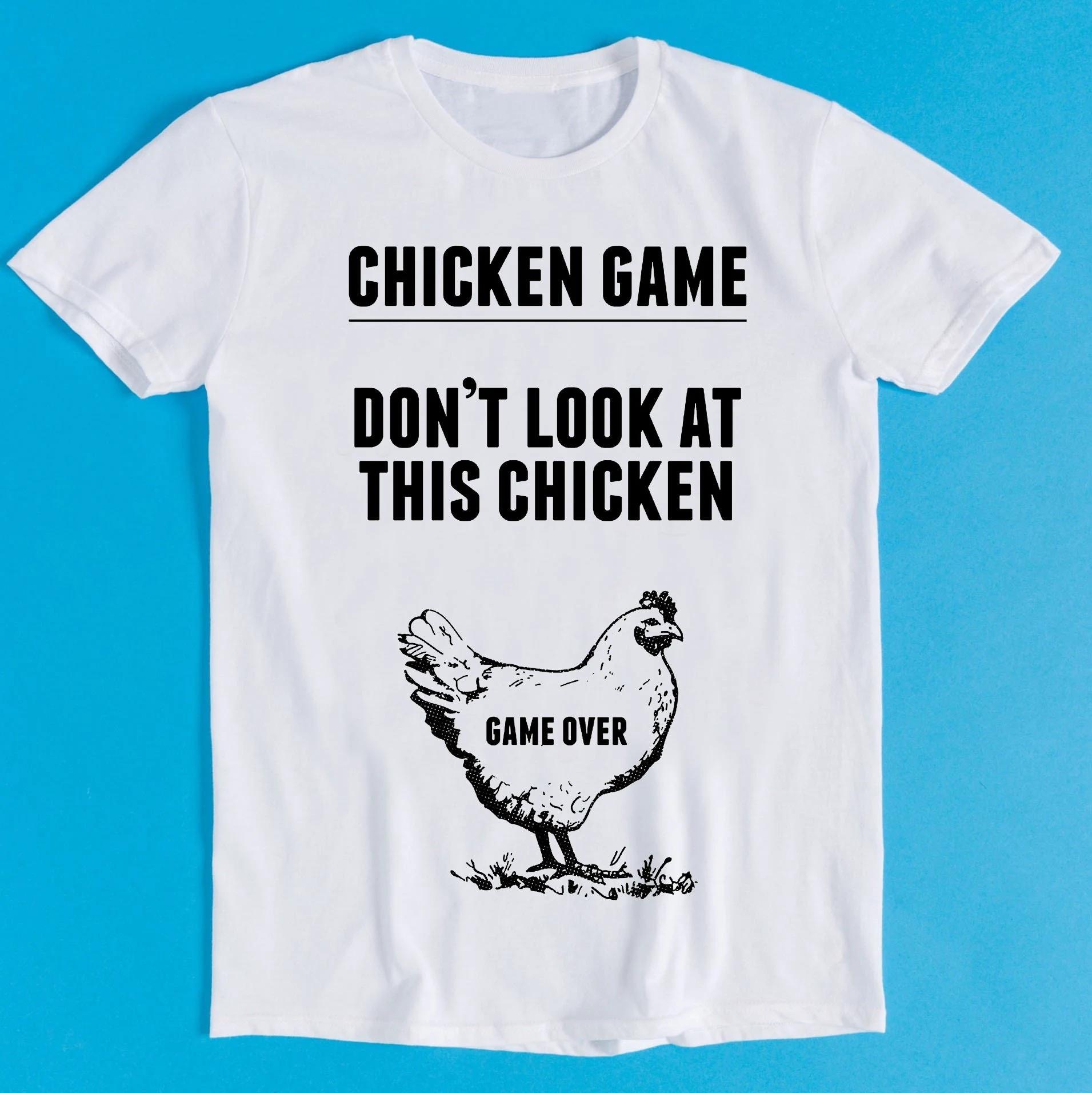 

Dont Look At The Chicken Game Over Online Gaming Trending Funny Gamer Cult Meme Movie Music Cool Gift Tee Womens Tshirt S