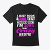 Dna Test 100% That Crazy Bestie T-Shirt Made In the USA Size S To 5XL