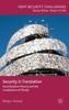 كتاب Security In Translation : Securitization Theory and the Localization of Threat