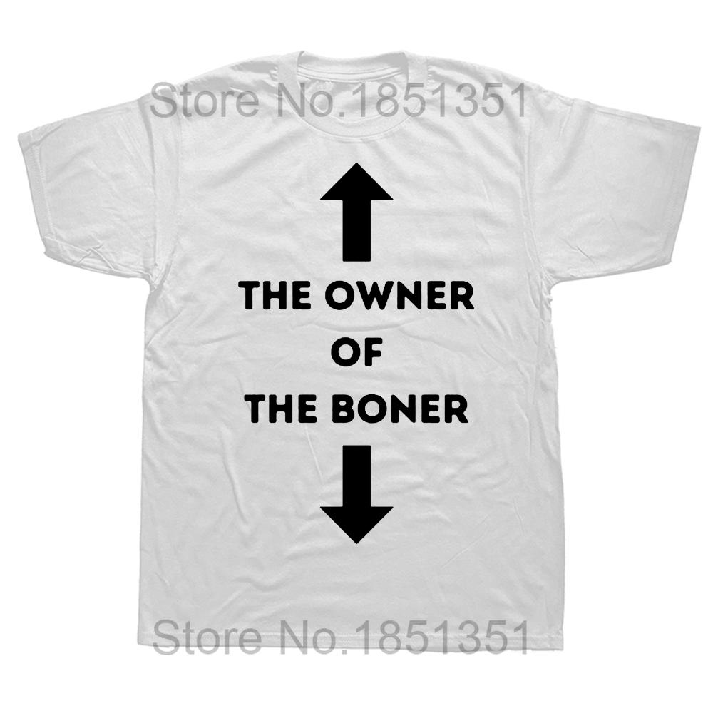 Novelty The Owner Of The Boner T Shirts Graphic Cotton Streetwear Short Sleeve Birthday Gifts Summer Style Tshirt Mens Clothing S