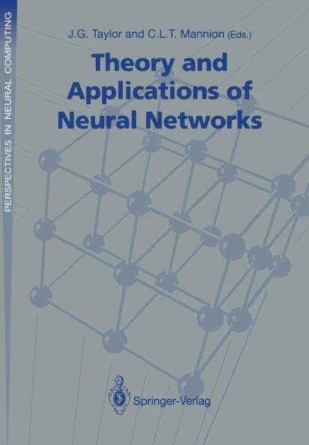 The Theory and Applications of Neural Networks : Proceedings of the First British Neural Network Society Meeting, London Book