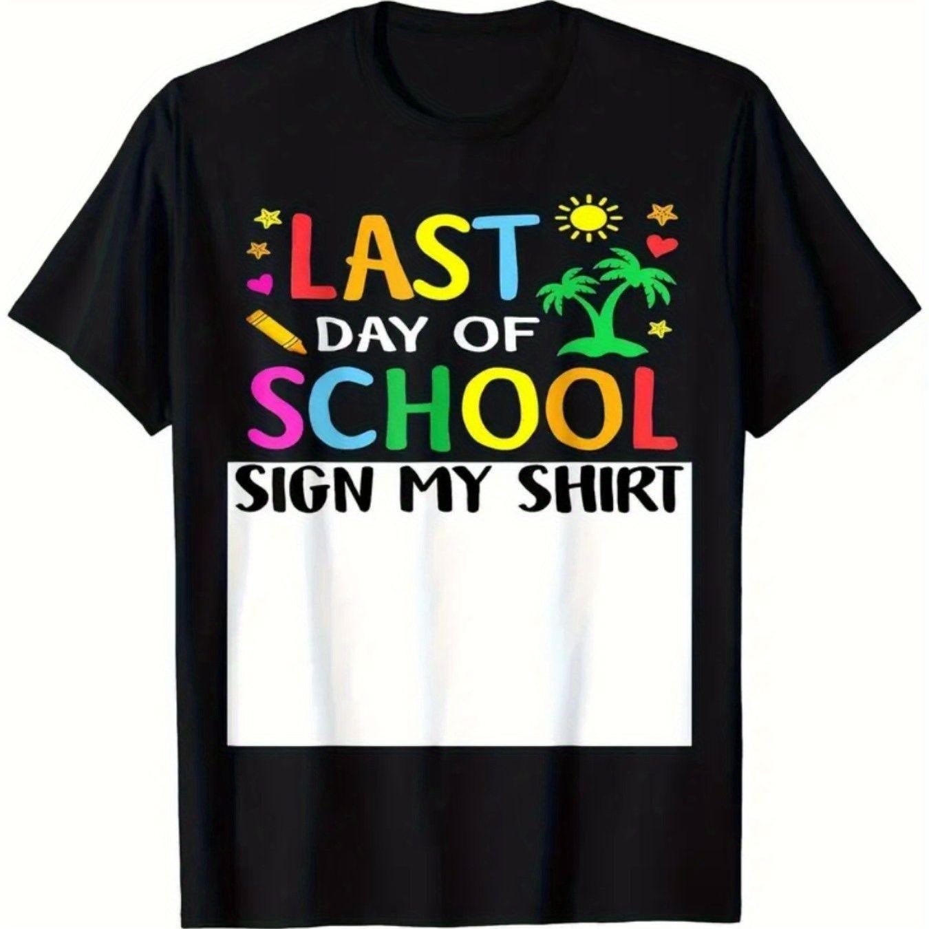 

Last Day of School Sign My Shirt Graphic Tee Summer Vacation Casual Cotton T-Shirt for Kids S