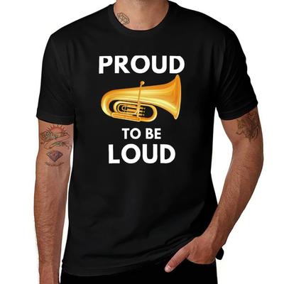 Camiseta Tuba Orgulloso de ser ruidoso camisetas divertidas algodón camisetas de anime para hombre Camiseta