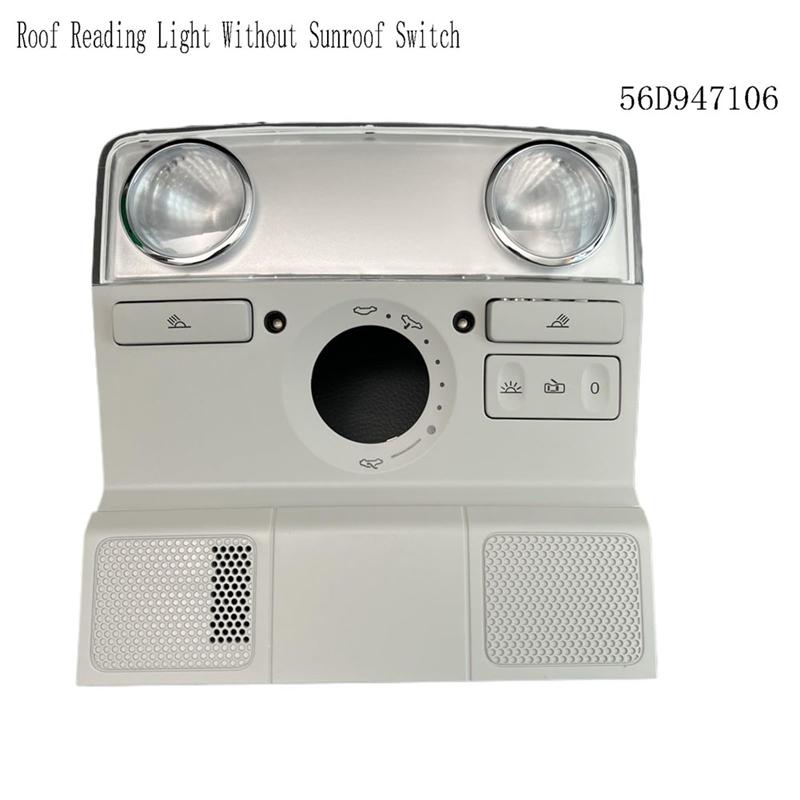 56D947106 Roof Reading Light Without Sunroof Switch Ceiling Lamp For VW Passat B7 B8 2011-2018