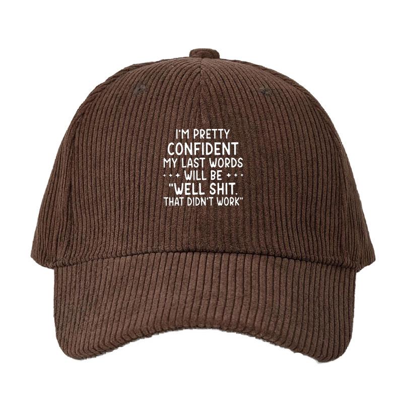 

Corduroy Baseball Cap Men Women Inspirational Slogan Adjustable Dad Cap Outdoor Daily Sun Hat Motivational Streetwear Gift