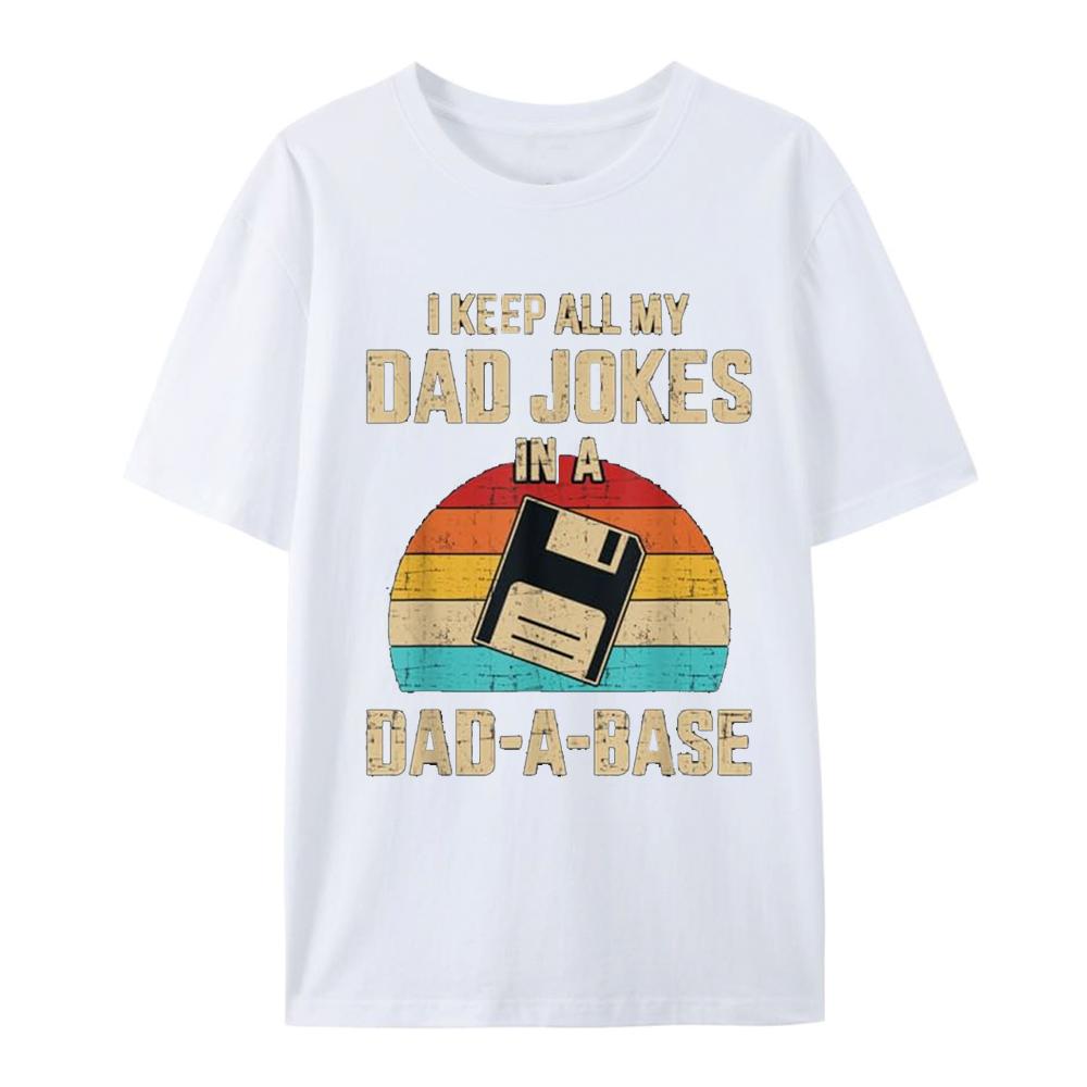 Funny Dad Jokes In Dad a Base Vintage for Father's Day T-Shirt Hip Hop 100% Cotton Streetwear New Fashion Casual Tops Tee 51312