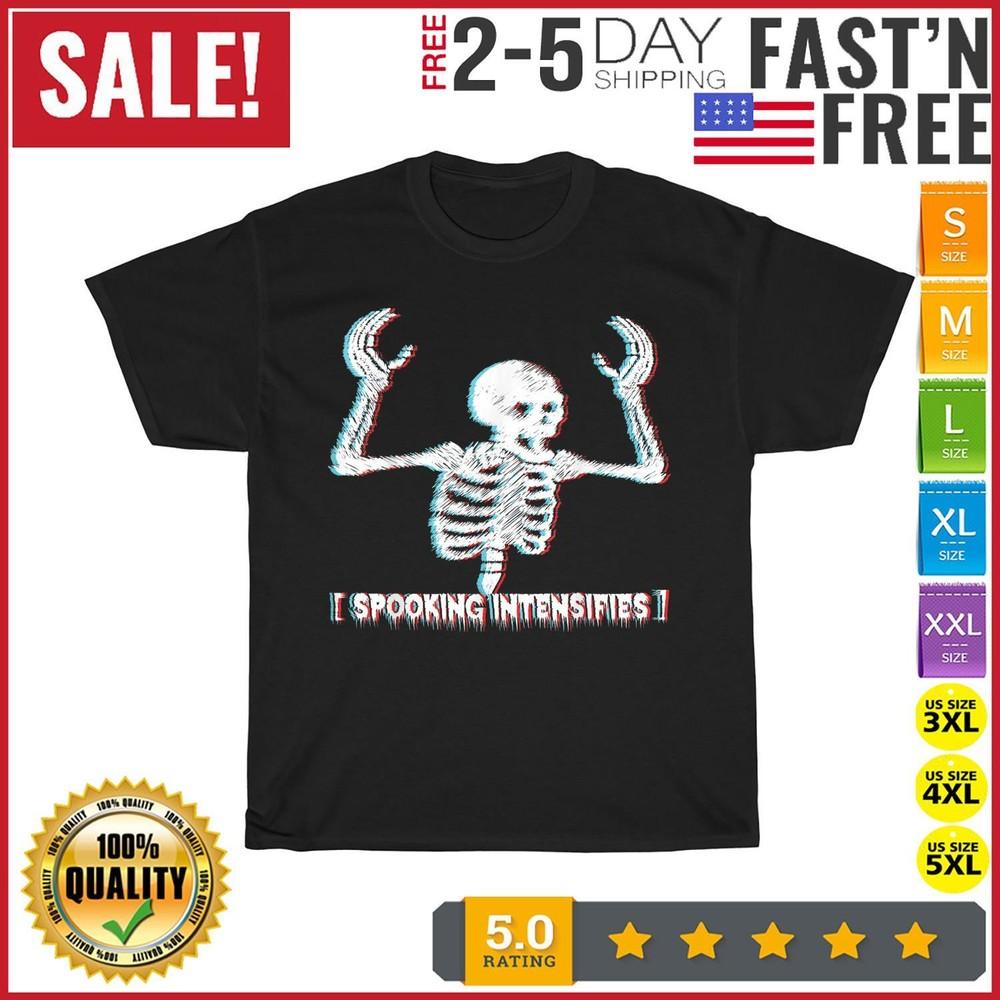 

Spooking Intensifies, Spoopy Skeleton Meme Design Spooky T Shirt Men Women NEW L