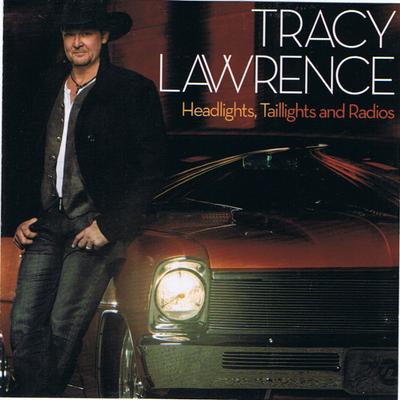 CD TRACY LAWRENCE - Headlights, Taillights And Radios LMG006 Lawrence Music  2013 US Country Used