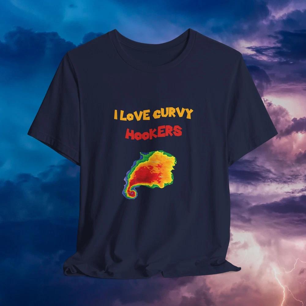 Funny Storm Chaser Shirt Hook Echo Supercell I Love Curvy Hookers S