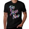 Be Here Now Watercolor Tshirt Quick Dry Travel Tshirt
