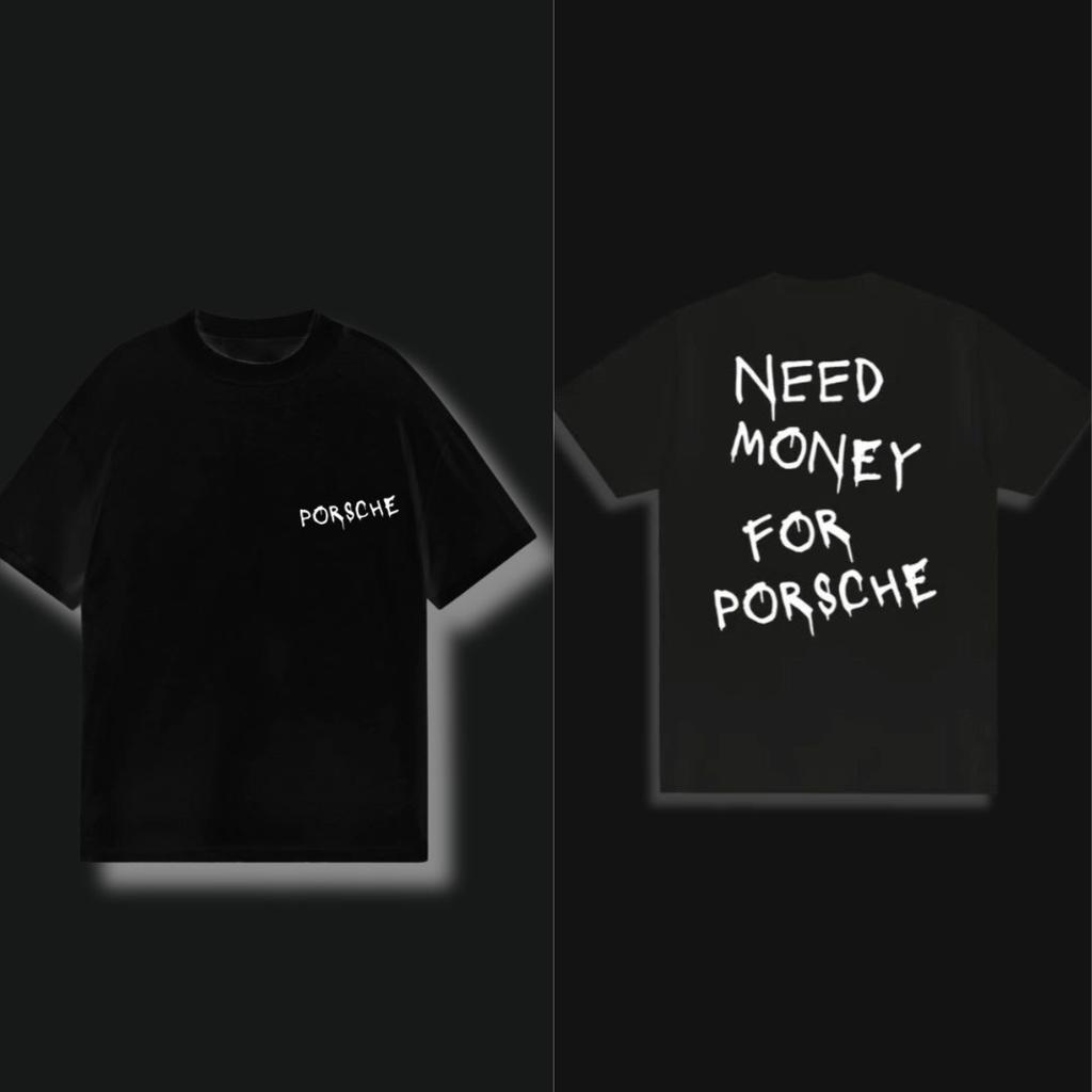 Need Money for Porsche Print T-shirt Men's Women's Short Sleeve Shirt Unisex Men Women Summer Crew Neck High Streetwear Clothing