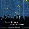 Nine Lives On the Street by Jon Saunders Hardback Book 9781882190362