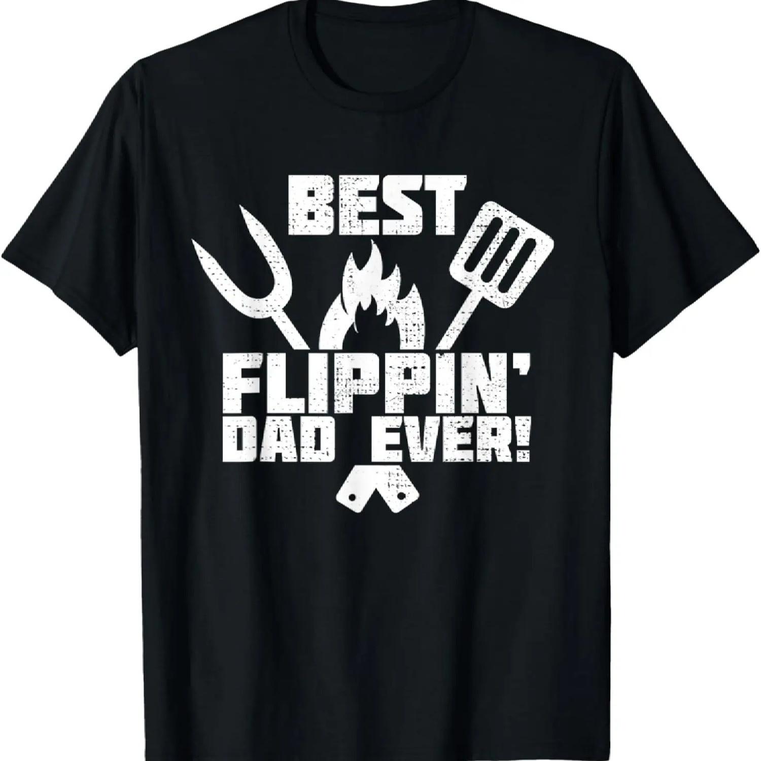 BEST GRILL DAD - FLIPPIN DAD - GRILLING FATHER - FATHERS DAY T-Shirt S