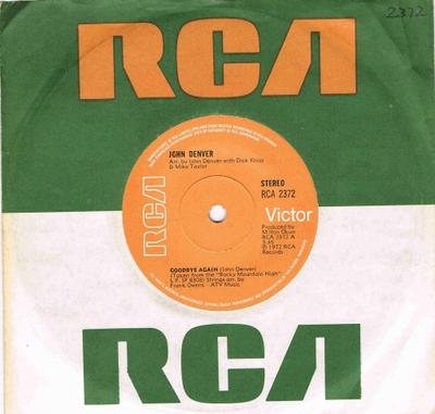 7inch Record JOHN DENVER - Goodbye Again RCA2372 RCA Victor 1972 UK Folk Used
