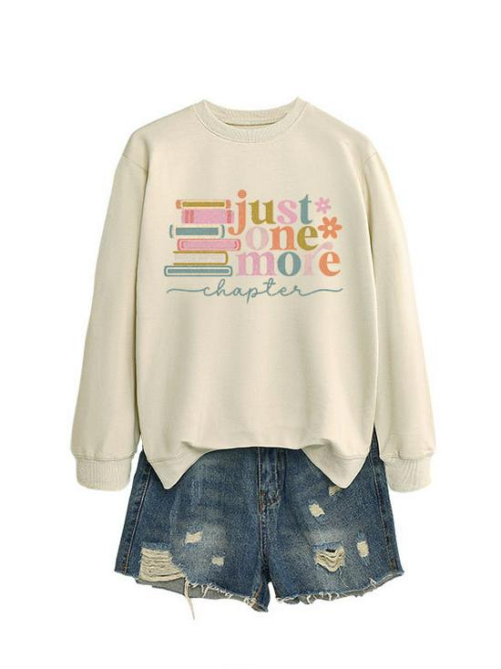 Just One More Chapter: Chic & Versatile Women's Long-Sleeved Sweatshirt