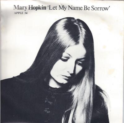 7inch Record MARY HOPKIN - Let My Name Be Sorrow APPLE34 Apple Records 1971 UK Pop Used