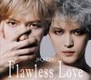 Flawless Love TYPE A Press Limited Bonus (First Edition) (No Items)