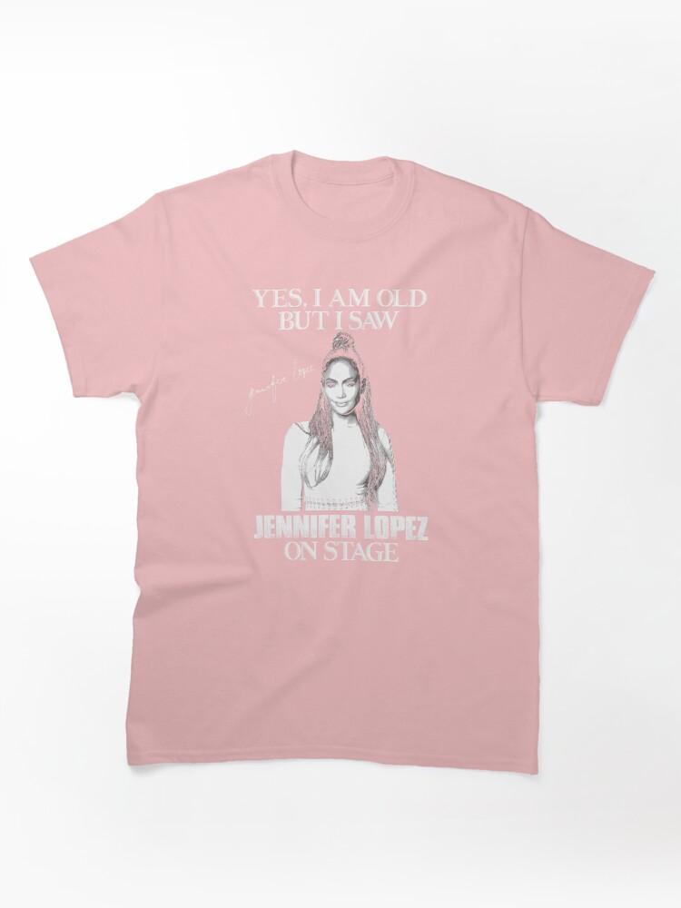 Pantera Yes Im Old But I Saw Diva Jlo On Stage Classic Unisex T-Shirt