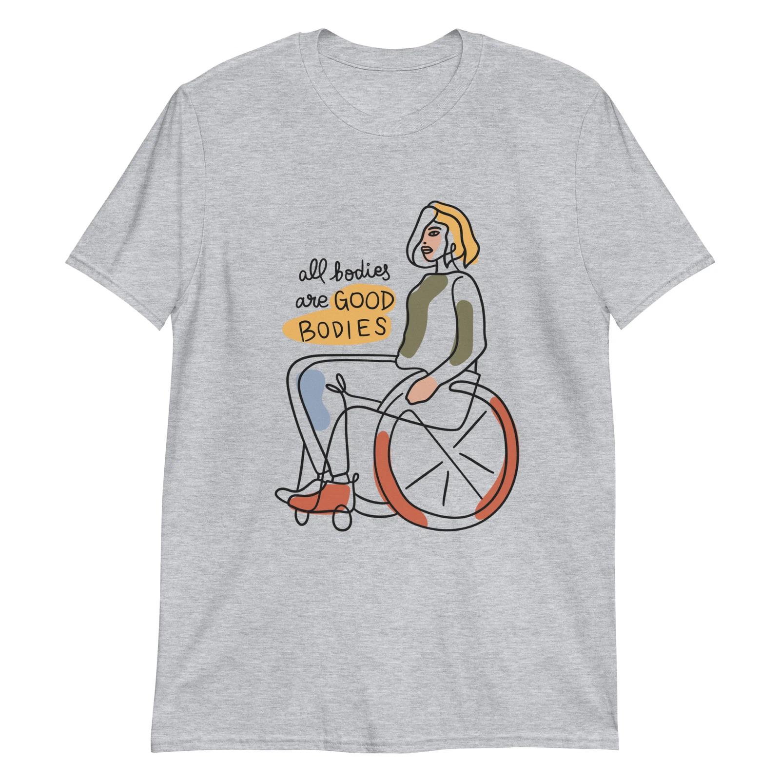 All Bodies are Good Bodies | Disability Wheelchair Short-Sleeve Unisex T-Shirt 2XL