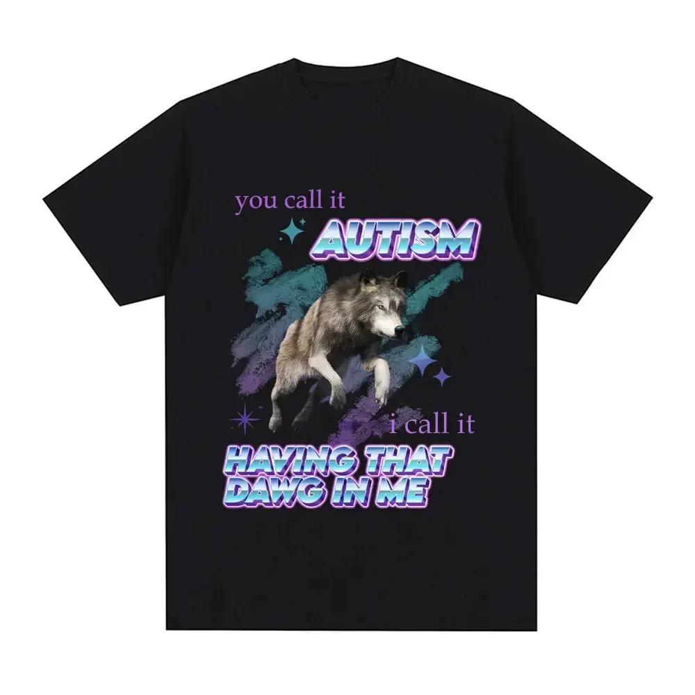 If They Talk Behind Yo Back Fart Wolf Literally Me Funny Meme Emo T-shirt Men's Harajuku Retro Oversized Cotton T Shirt 71787
