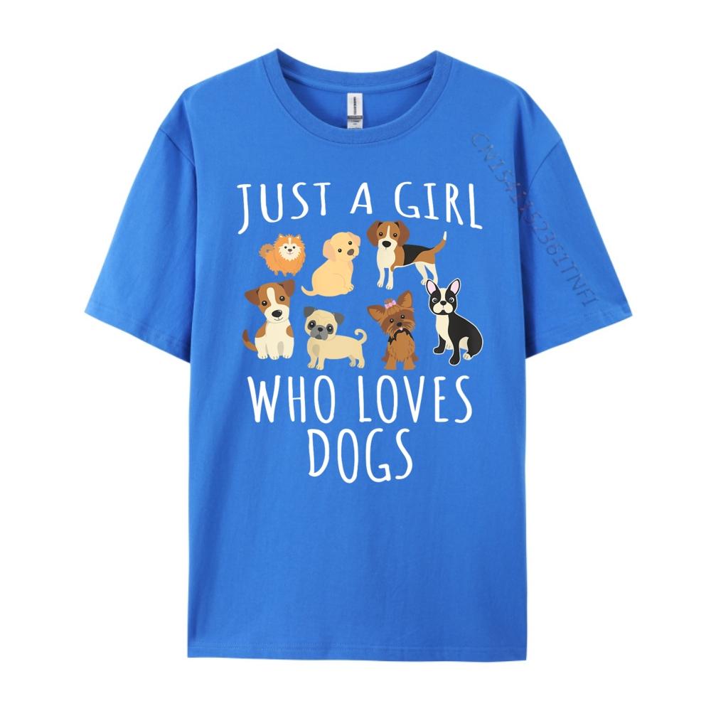 Just a Girl Who Loves Dogs Funny Puppy Brand T Shirt Camisetas De Hombre