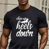 Chin Up Heels Down Tshirt Funny Present For Mens Short Sleeve TShirts Oneck Top Tees