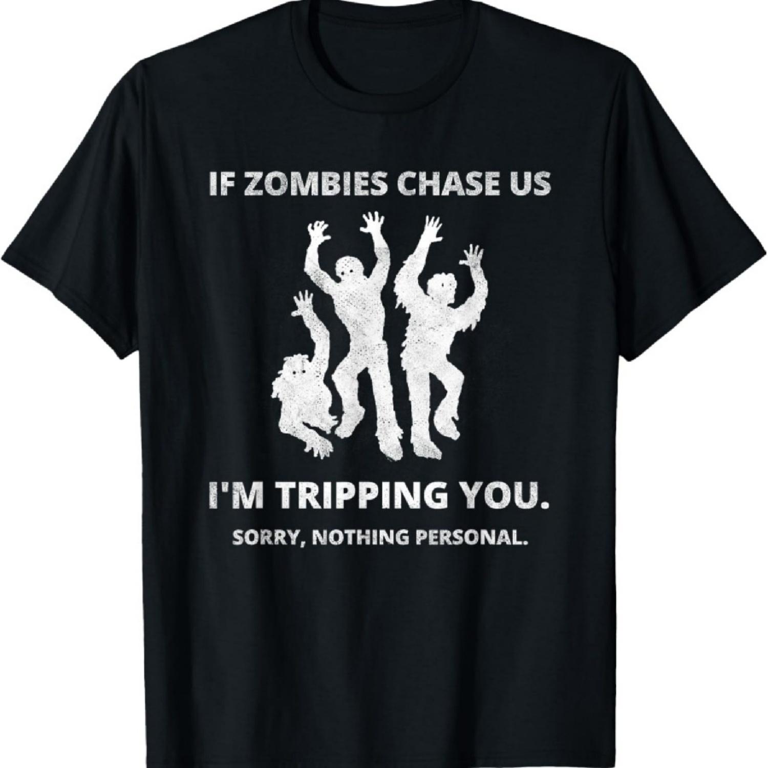

If Zombies Chase Us I m Tripping You Creepy Halloween Outfit T-Shirt XXXXXL чорний