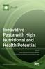 The Innovative Pasta with High Nutritional and Health Potential Book