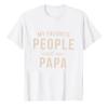 My Favorite People Call Me Papa Letter Graphic Unisex Modal TShirt Print Short Sleeve ONeck Soft Lightweight Summer Casual Tops