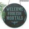 2D Flat, 1pc Round Aluminum "Welcome Foolish Mortals" Metal Sign, Haunted Mansion Bat Wall Plaque, Waterproof Rustproof Decor, Perfect for Halloween
