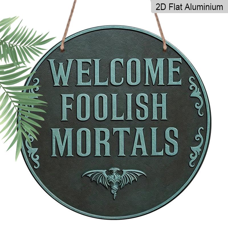 2D Flat, 1pc Round Aluminum Welcome Foolish Mortals Metal Sign, Haunted Mansion Bat Wall Plaque, Waterproof Rustproof Decor, Perfect for Halloween 7.87×7.87inch