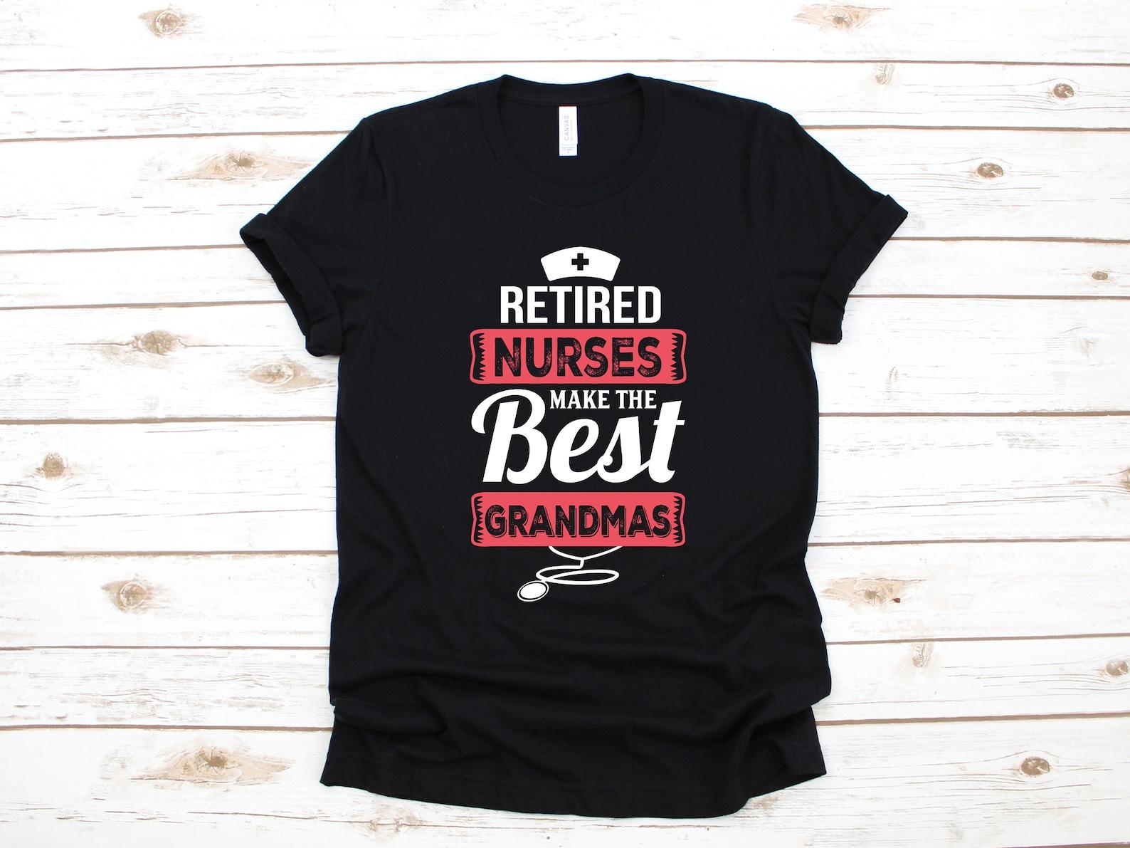 Retired Nurse Grandma Shirt, Funny Nurse Retirement T-Shirt, T-shirt, T-shirt,T-shirt, Nursing Apparel Gift XL
