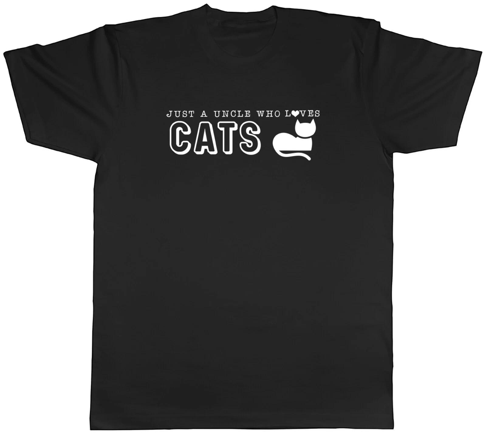 Just A Uncle Who Loves Cats Animal Mens Unisex T-Shirt Tee Gift XXXL