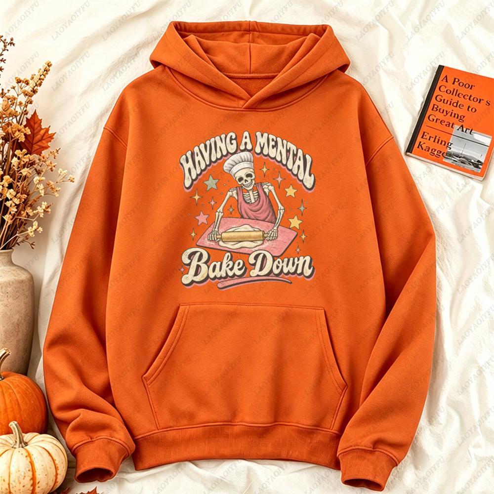 Funny Skeleton Baking Hoodie Mental Bake Down Sweatshirt Baker Gift Retro Pastry Chef Pullover Women Streetwear Hoodies Women