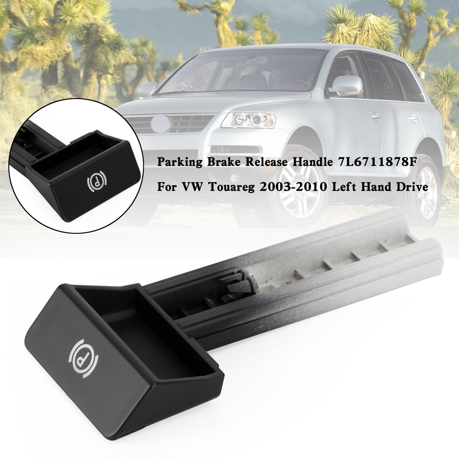 

Parking Brake Release Handle 7L6711878F For VW Touareg 2003-2010