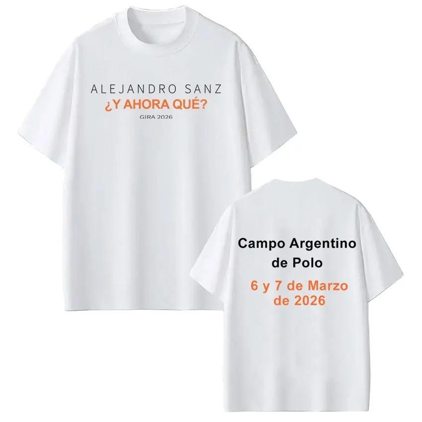 Loose Casual Cotton Vintage Tshirts Singer Alejandro Sanzs Y AHORA QUÉ TOUR 2026 Album Print Tshirt Unisex Hiphop Tshirts