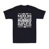 I Like My Racks Big My Butt Rubbed And My Pork Pulled Funny Bbq Meat Tshirt