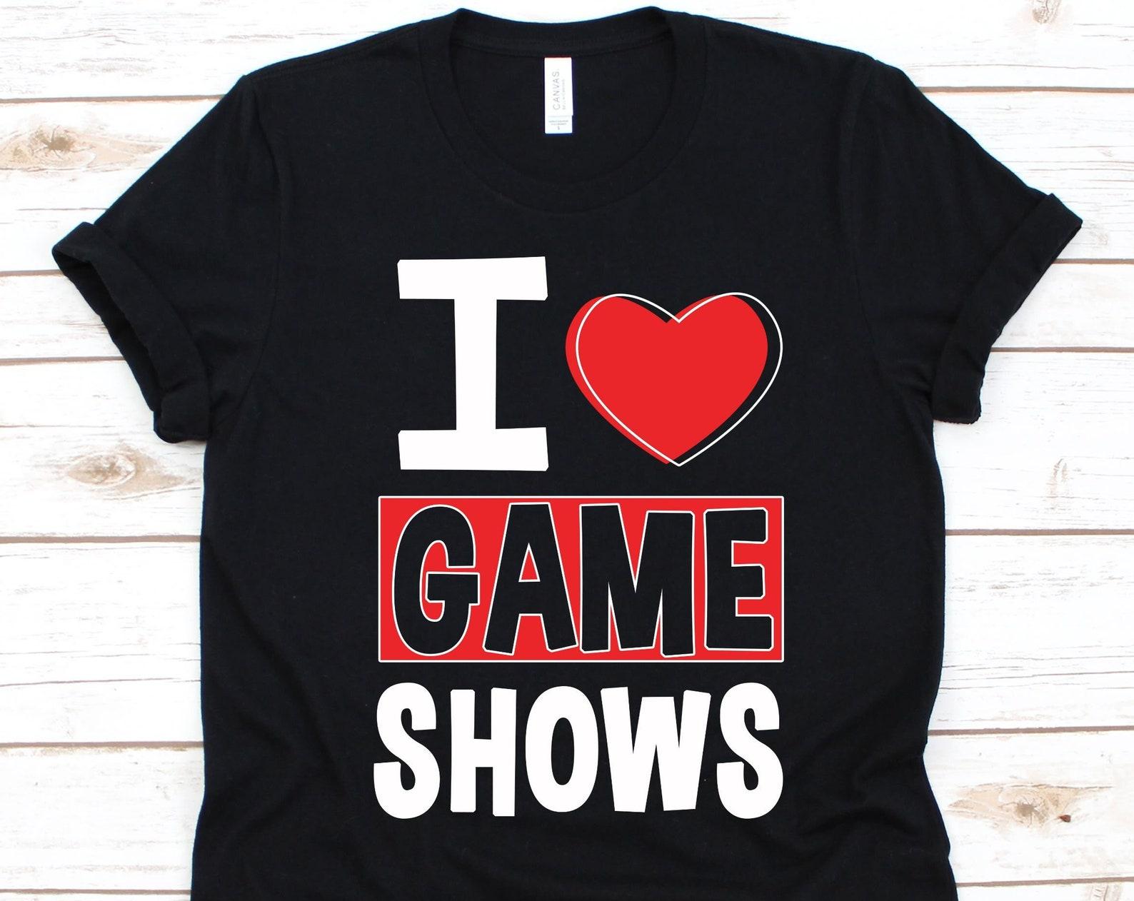 I Love Game Shows Shirt, Game Show Design, Broadcast Entertainment, TV Game Show Shirt, TV Program, Radio Program, Gift For Game Show Lover XL