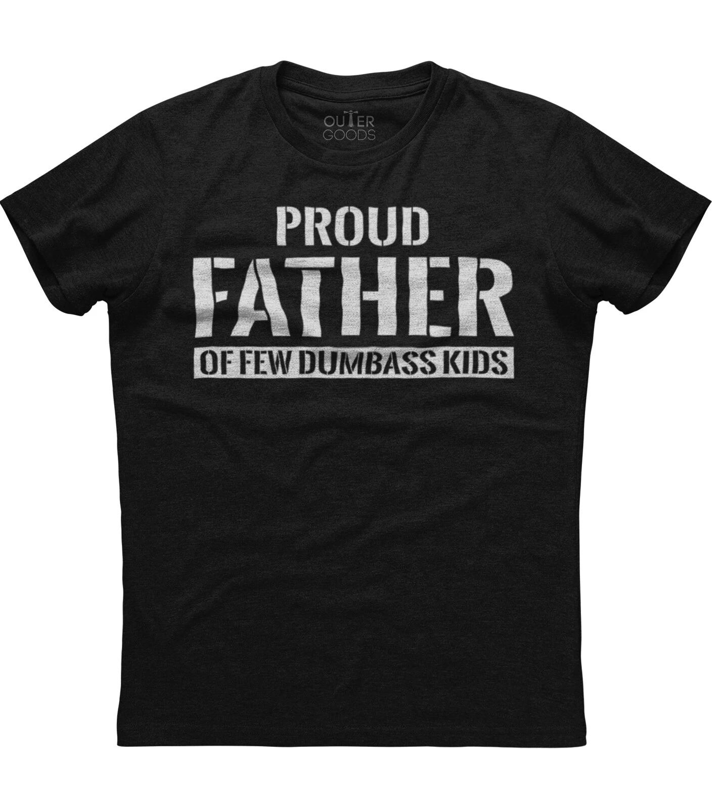 Men s Proud Father Of A Few Dumbass Kids Christmas Funny Unisex T-Shirt M