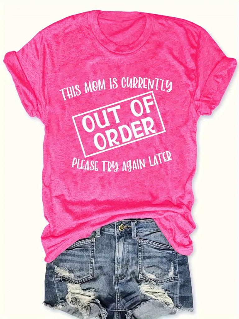 This Mom Is Out Of Order Women's Tee - Funny Mom Life Graphic, Casual Pink Top