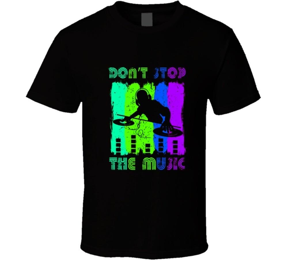 Don't Stop The Music Dj Music Jamm Gift Funny T-Shirt